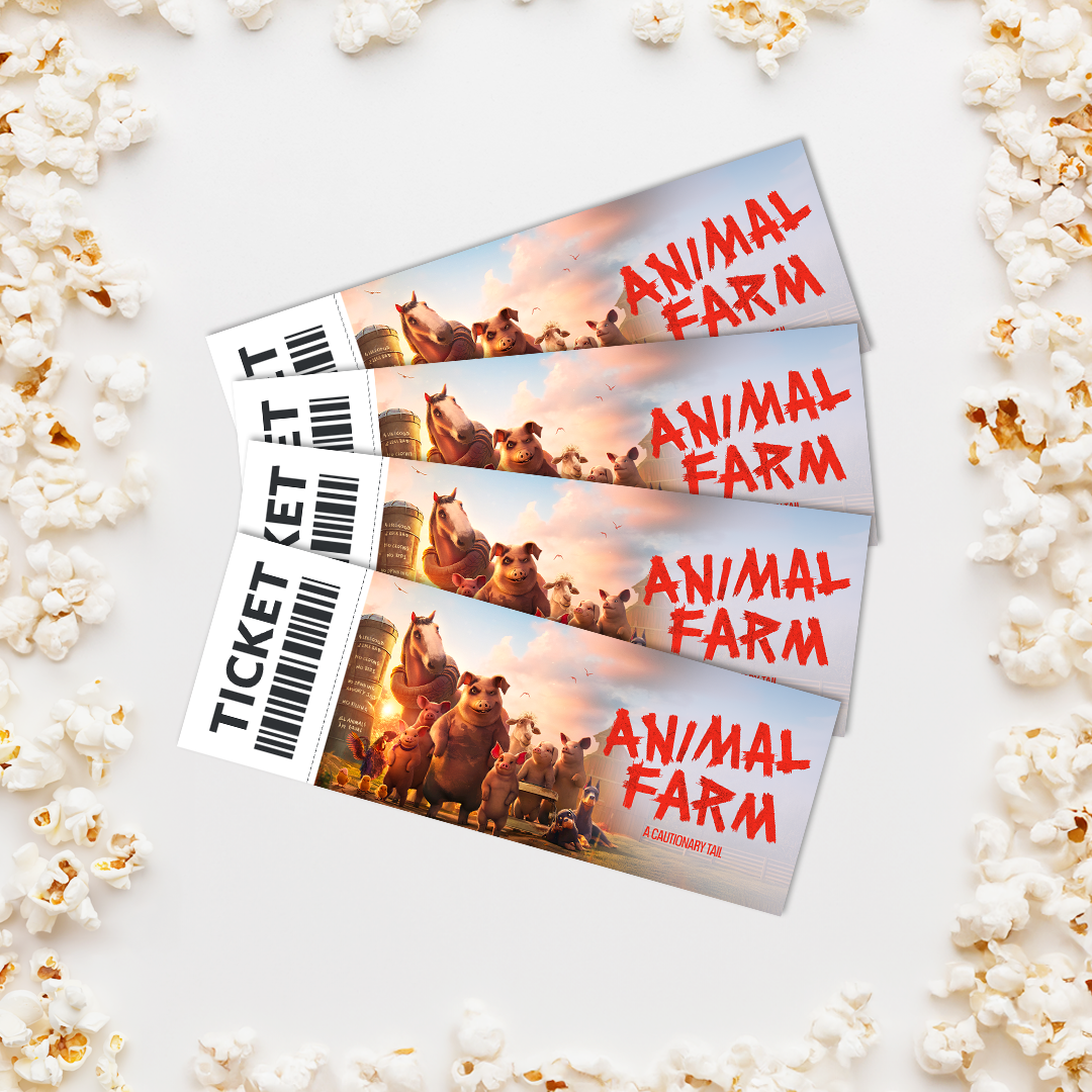 Animal Farm - Theatrical Movie Ticket - PREORDER NOW