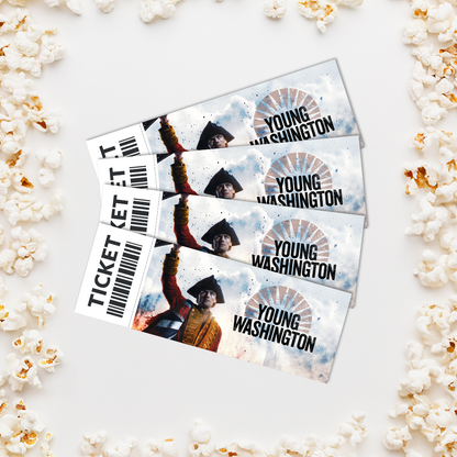 Young Washington - Movie Ticket PREORDER